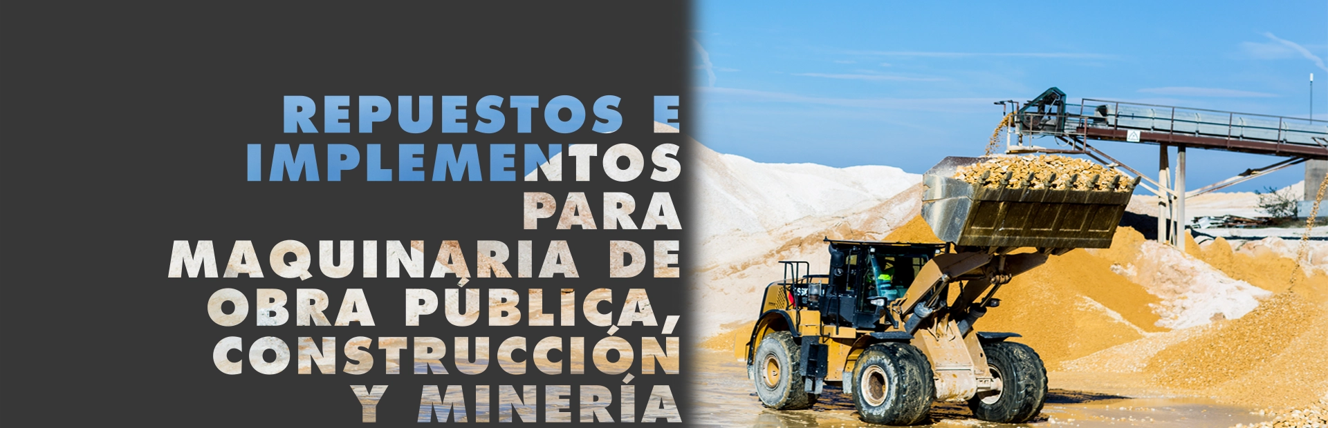 Repuesto e implementos para maquinaria de obra pública, construcción y mineria