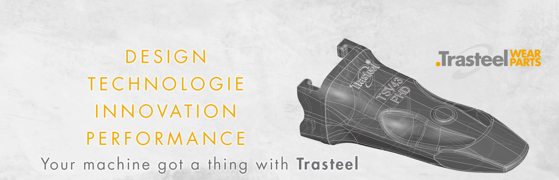 Design, technologie, innovation, performance - Trasteel Wear Parts